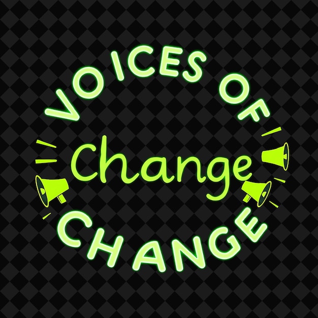 PSD a circle of words that say quot voice of change quot