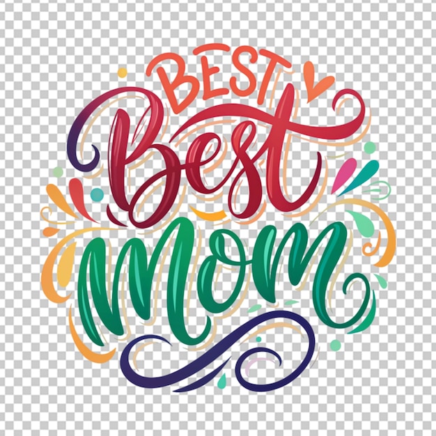 PSD the color full text best mom on transparent background