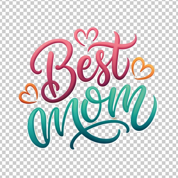 PSD the color full text best mom on transparent background