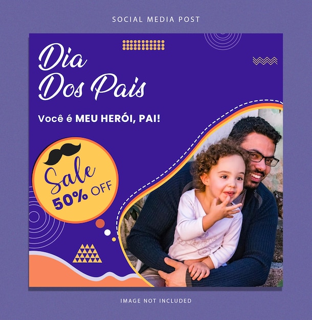 Dia dos pais Social Media Post Sale 50 Percent off Voce E Meu Heroi Pai