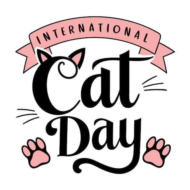 PSD happy international cat day isolate vector design_best for your lovely t shirt