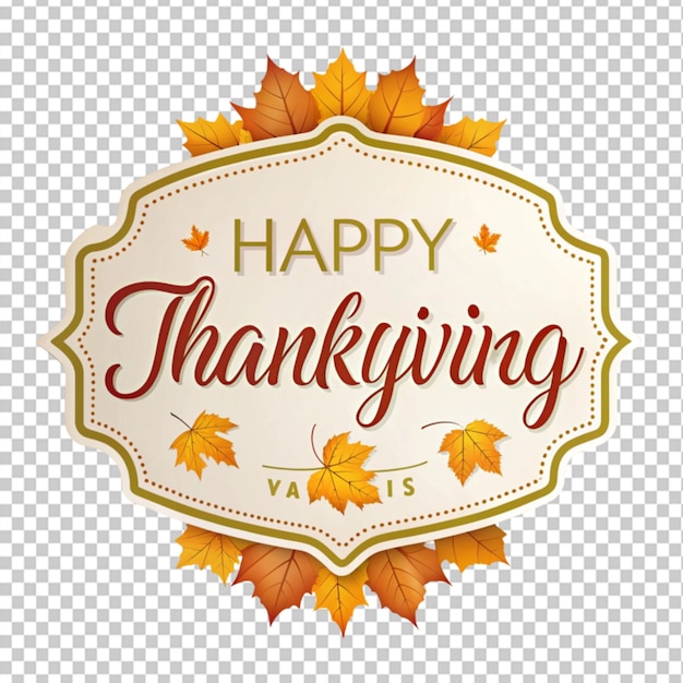 PSD happy thanksgiving label on transparent background