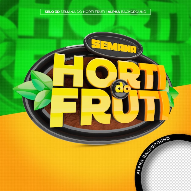 Hortifruti week logo 3d stamp for vegetable and fruit sales retail in brazil