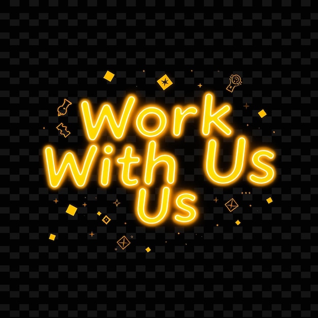 Incandescent Work With Us Text Dances With Neon Bright Yellow and Gold Smooth Animation Whimsic