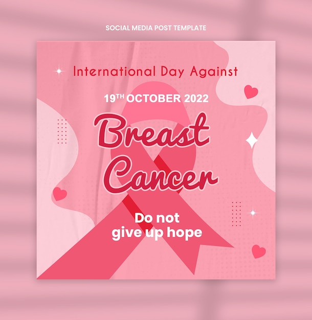 International Day Against Breast Cancer Charity Do Not Give Up Hope Social Media Post Template