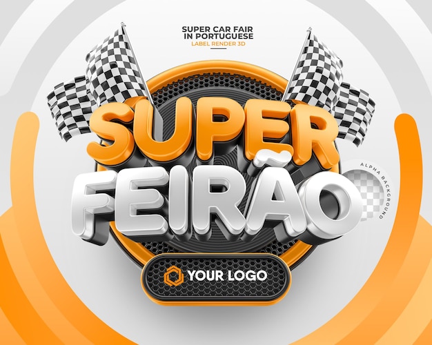 Label Super car fair in portuguese 3d render for marketing campaign in brazil