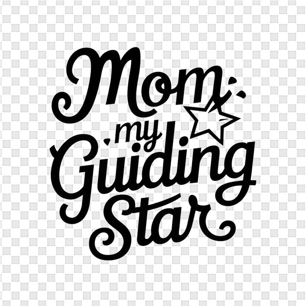 PSD a logo for mom who is holding a star that says my mom on it