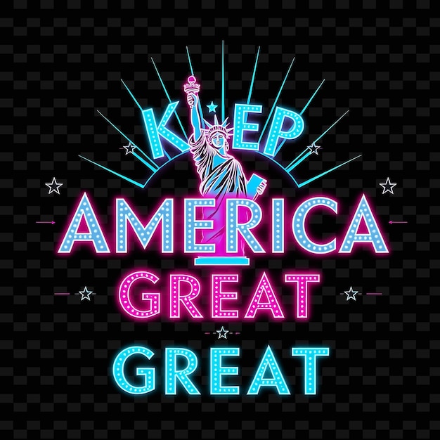 Luminous Keep America Great Text Radiates Neon Teal and Bright Magenta Dazzling Statue of Liberty a