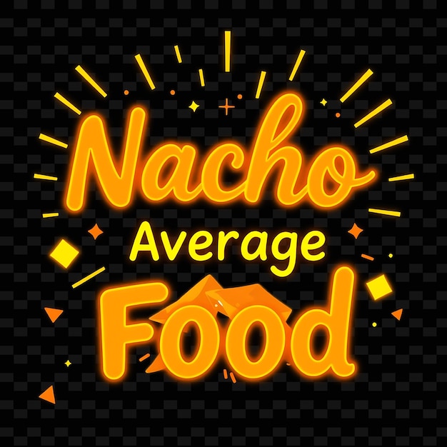 PSD luminous nacho average food text radiates in vibrant orange and yello neon yummy typography designw