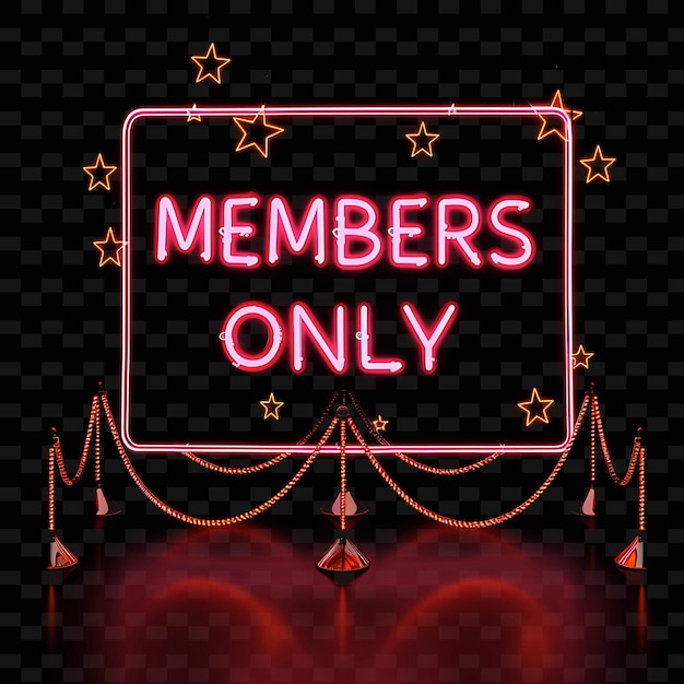 PSD a neon sign that says members only only only only only