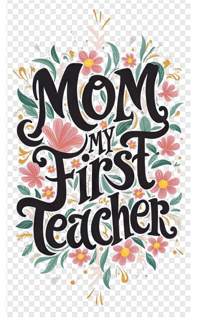 PSD a poster for moms first teacher