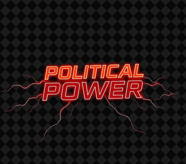 a poster for political power with a red neon sign that says political power