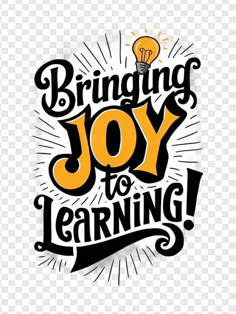 a poster that says bring joy to learning