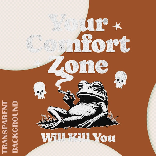 a poster with a frog and a quote that says your comfort zone will soon be your comfort zone