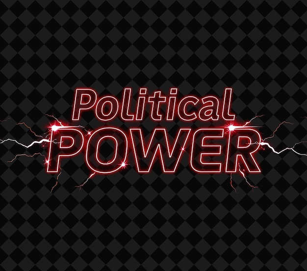 a poster with a red neon sign that says political power