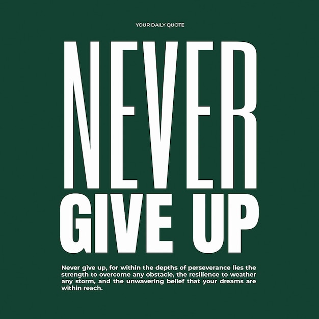 PSD daily motivational quotes never give up with green Background for Social Media Post