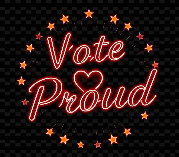 PSD pulsating vote proud text in neon fiery red and brilliant white encircled by a beaming heart and rad