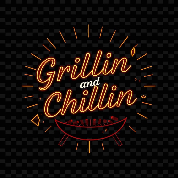 PSD radiant grillin and chillin text in neon red and deep orange with g neon yummy typography designr