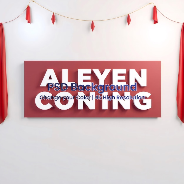 PSD red and white sign with the words aleyen coning on a white wall with red fabric streamers