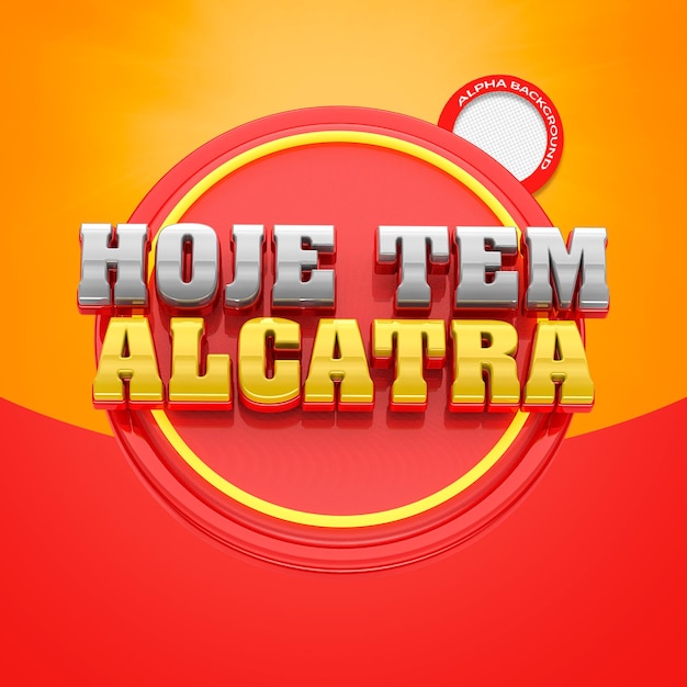 SELO 3D PARA AÇOUGUE - HOJE TEM ALCATRA