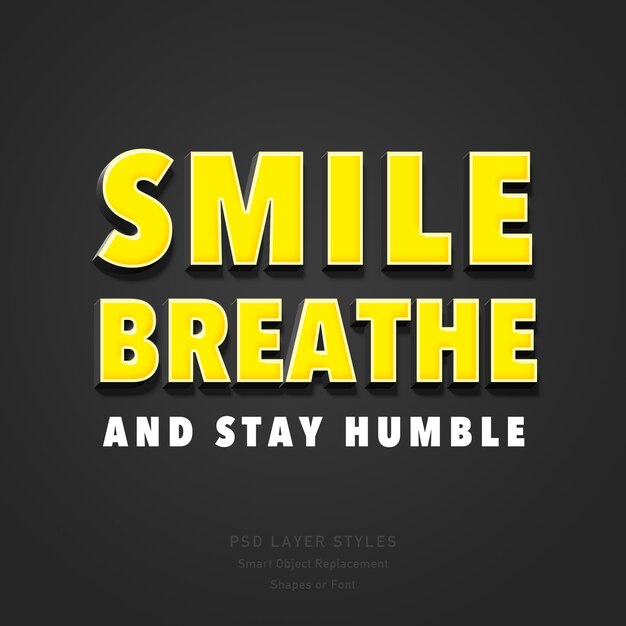 PSD smile, breathe and stay humble quote 3d text style effect psd