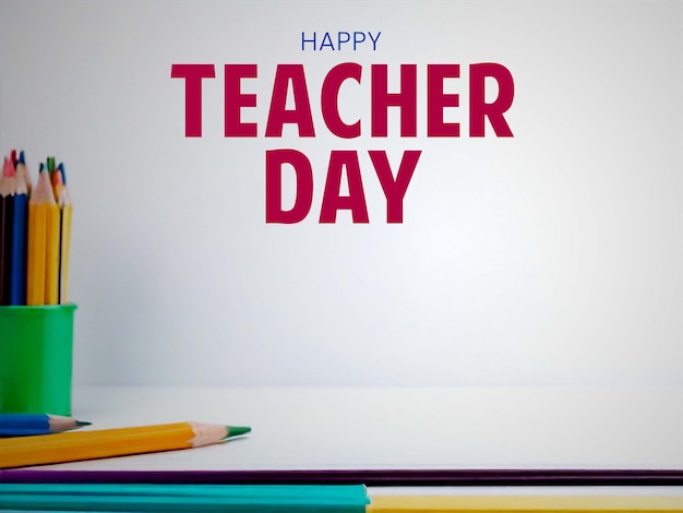 TEACHERS DAY POSTER WITH PENCIL BOOK AND BALLPOINT BACKGROUND ON THE EDGE OF THE WHITEBOARD