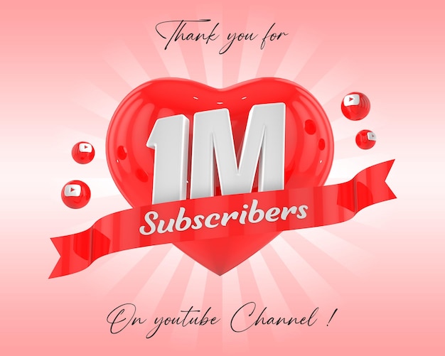 Thanks for 1 million Subscriber 3d rendering Premium psd