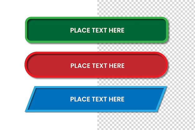 Three different colored buttons with place text here on a transparent background