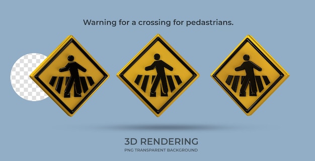 Traffic Sign warning for a crossing for pedastrians 3d rendering transparent background