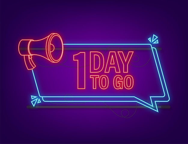 1 days to go megaphone banner Neon style icon Vector typographic design