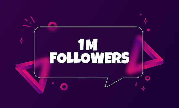 1 m followers. Speech bubble banner with 1 million followers text. Glassmorphism style. For business, marketing and advertising. Vector on isolated background. EPS 10.