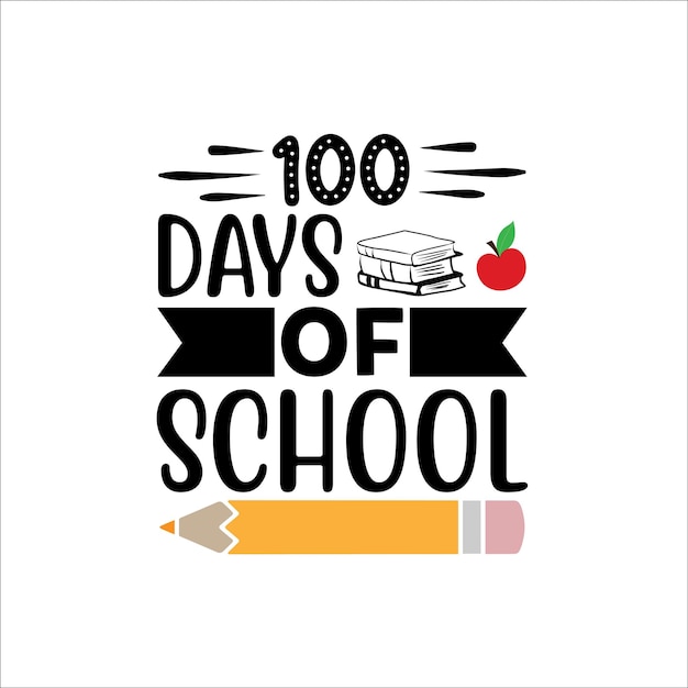 100_days_of_school School For Typography Tshirt Design Free Download