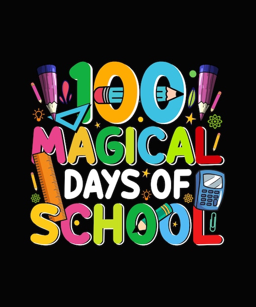 100 Days Of School T-shirt Design 100 Magical Days of School