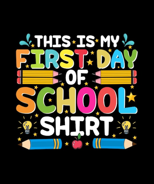 100 Days Of School T-shirt Design This is my first day of school shirt