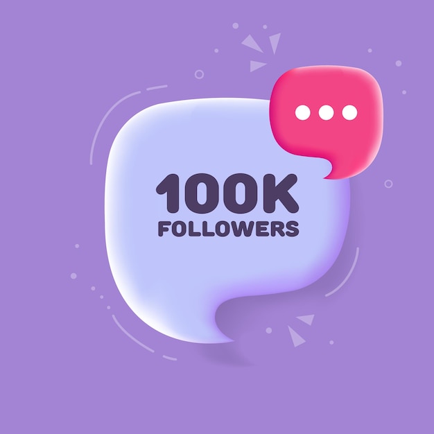 100k followers Speech bubble with 100k followers text 3d illustration Pop art style Vector line icon for Business and Advertising