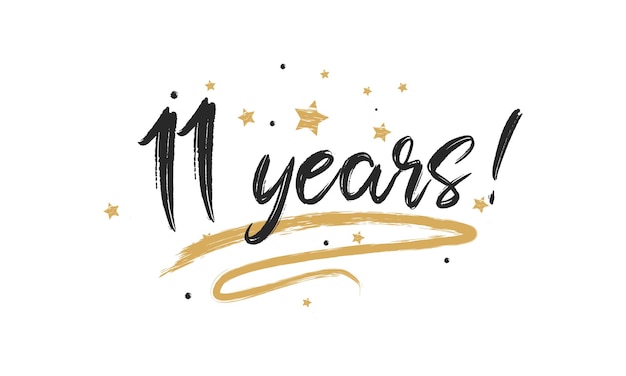 11 Years Card Greeting Scratched Calligraphy Gold Stars Handwritten Modern Brush Lettering Designs