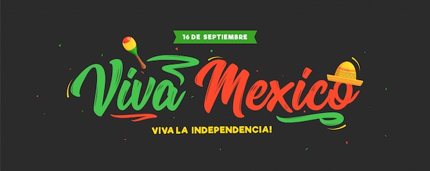 16 September Viva Mexico Independence Day