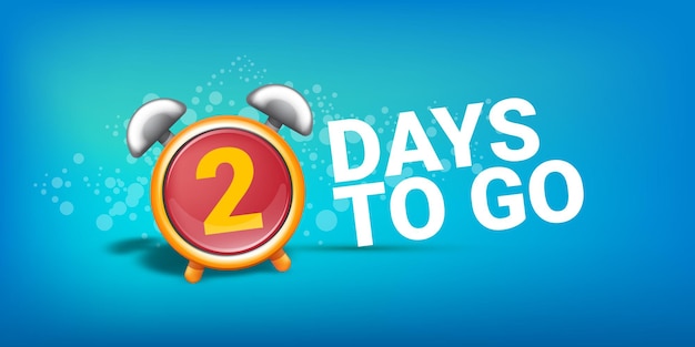 2 days to go banner design template