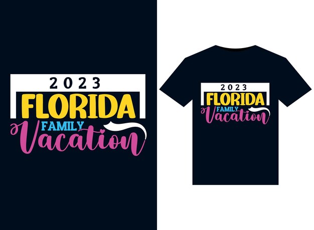 2023 Florida Family Vacation illustrations for printready TShirts design