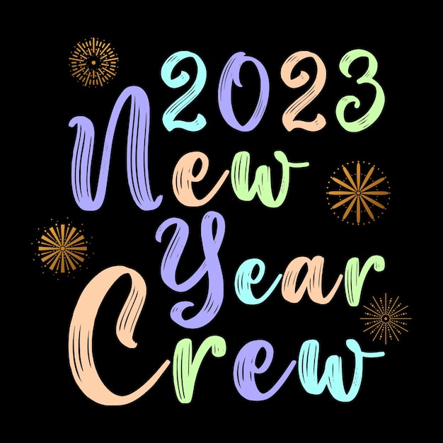 2023 New Year Crew Shirt Design