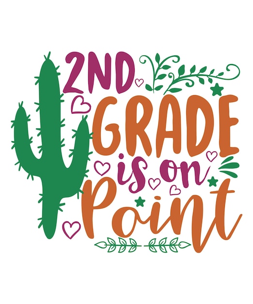 2nd grade is on point background inspirational quotes typography lettering design First day school