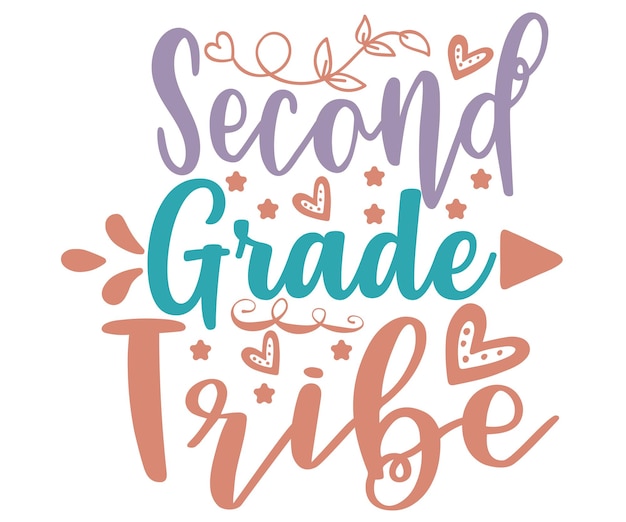 2nd grade tribe background inspirational quotes typography lettering design First day school