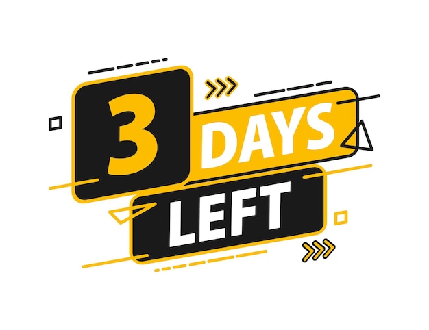 3 days left Countdown discounts and sale time 3 days left sign label Vector illustration