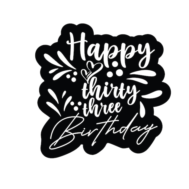 33rd Birthday design Quotes Svg design