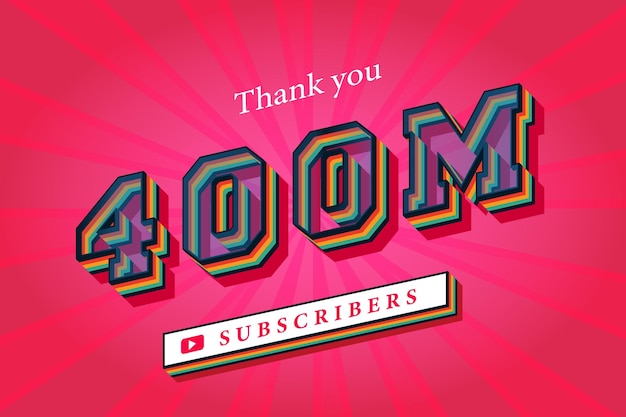 400m subscribers celebration thank you social media banner 400 million subscribers 3d rendering