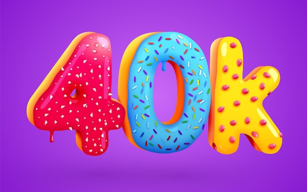 40k followers donut dessert sign social media friends followers thank you subscribers