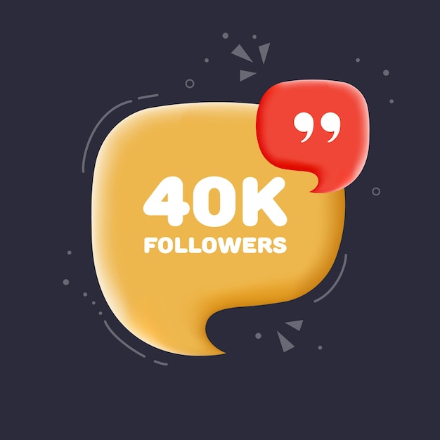 40k followers Speech bubble with 40k followers text 3d illustration Pop art style Vector line icon for Business and Advertising