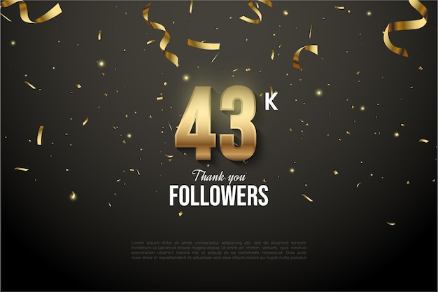 43k followers with 3d gold numbers.