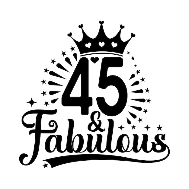 45 and fabulous