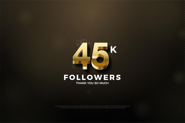 45k followers with shiny gold 3d numbers